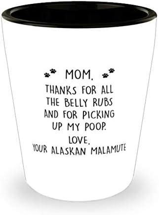 Мама аляскинского маламута, Благодаря ви За Всичко Потупва корема И За това, че е Взел Моята Чаша за какашек на 1,5 унции.