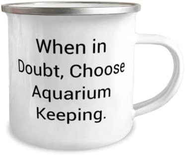 Забавна чаша за съхранение на аквариума на 12 унции, Ако се съмнявате, Изберете За съхранение на Аквариума, За мъже И Жени, Подарък,
