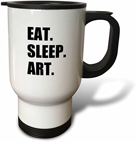3dRose Eat Sleep Art Поклонник Художник, Ученик-историк на изкуството, Страстно Хоби, Чаша За Пътуване, 14 Грама, Неръждаема Стомана